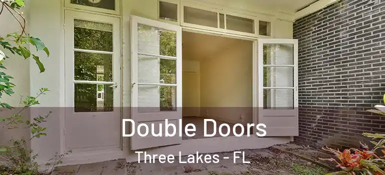  Double Doors Three Lakes - FL