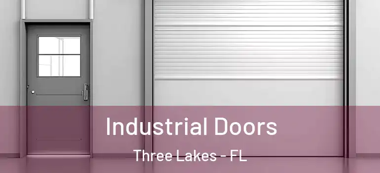  Industrial Doors Three Lakes - FL